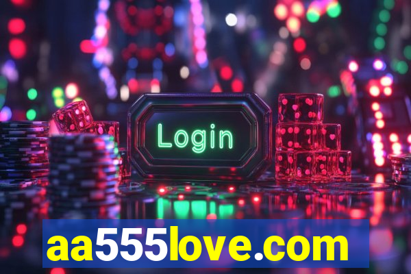 aa555love.com