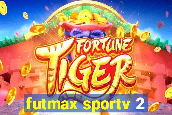 futmax sportv 2