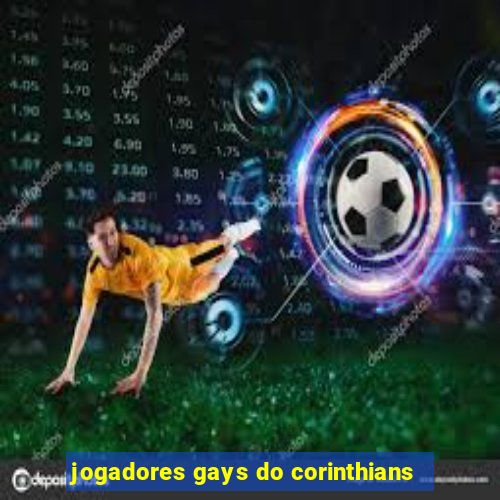 jogadores gays do corinthians