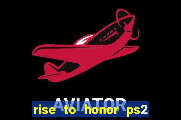 rise to honor ps2 iso pt br