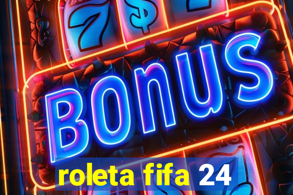 roleta fifa 24