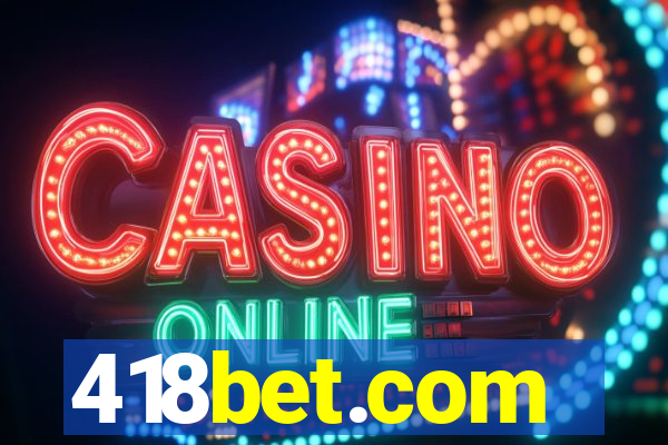 418bet.com