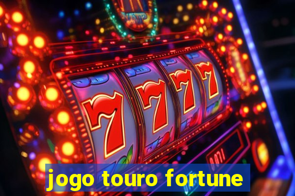 jogo touro fortune