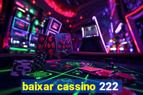 baixar cassino 222