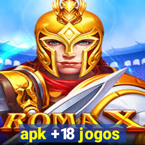 apk +18 jogos