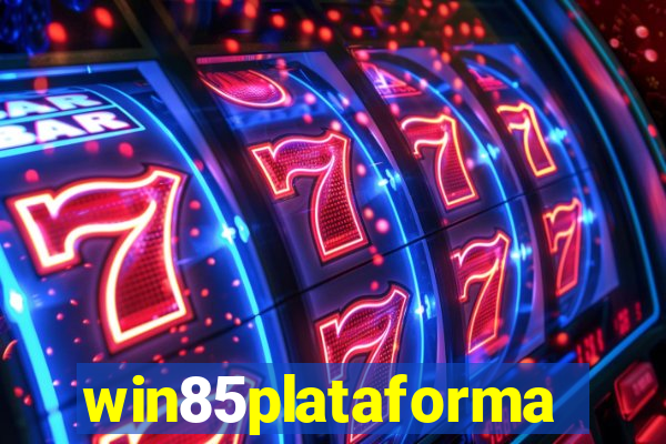 win85plataforma