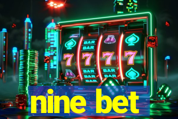 nine bet