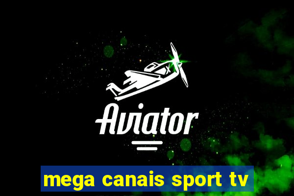 mega canais sport tv