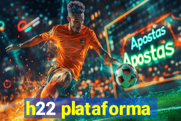 h22 plataforma