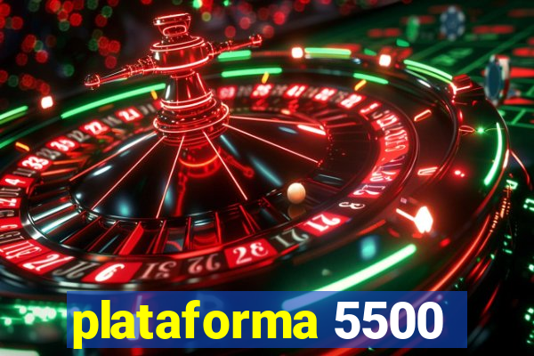 plataforma 5500