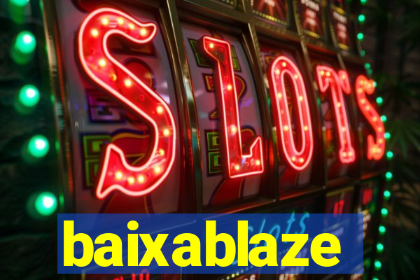 baixablaze