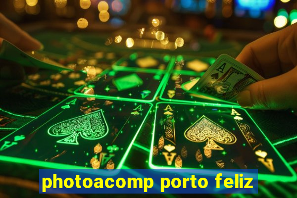 photoacomp porto feliz