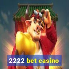 2222 bet casino