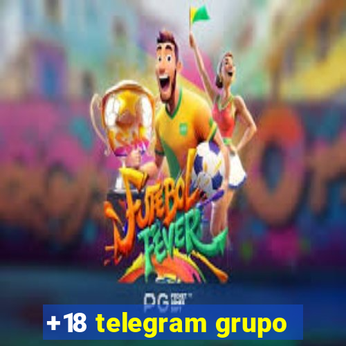 +18 telegram grupo