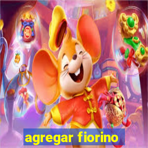 agregar fiorino