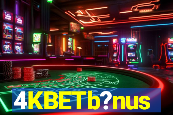 4KBETb?nus