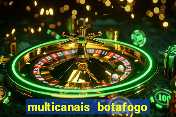 multicanais botafogo x vitoria