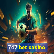 747 bet casino