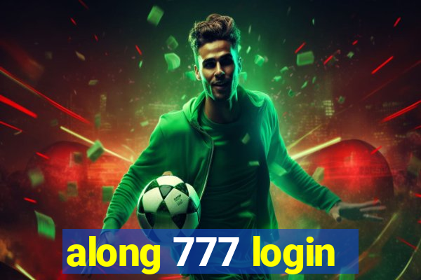 along 777 login