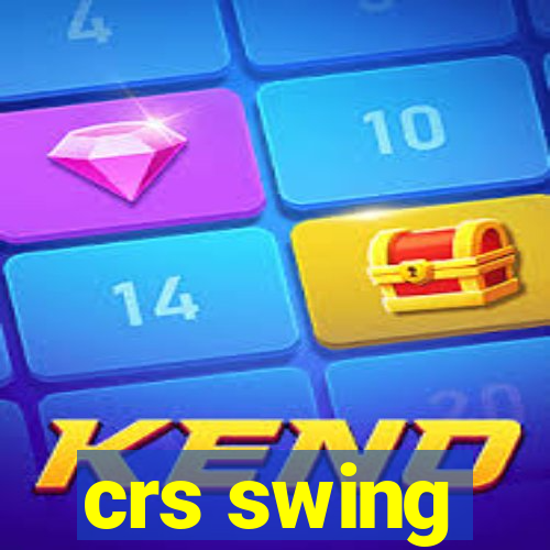 crs swing