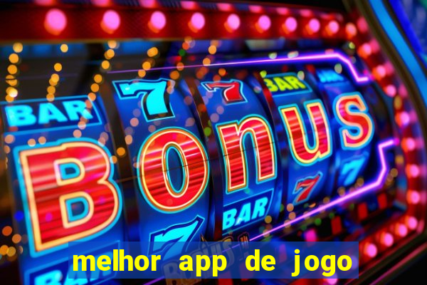 melhor app de jogo para ganhar dinheiro