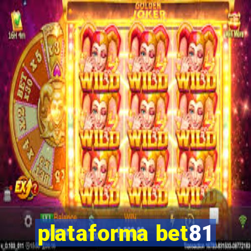 plataforma bet81