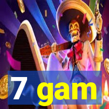 7 gam