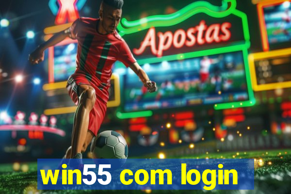 win55 com login