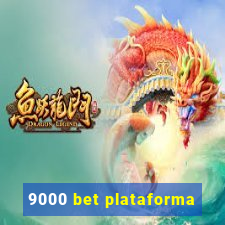 9000 bet plataforma