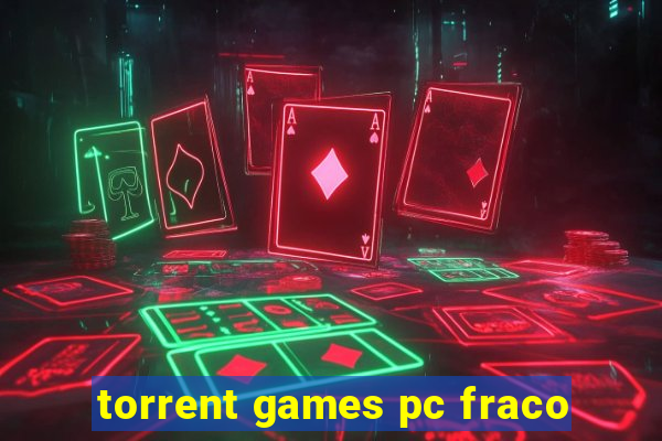 torrent games pc fraco