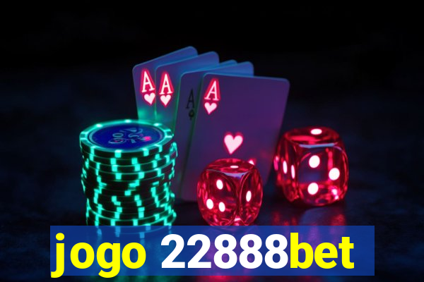 jogo 22888bet