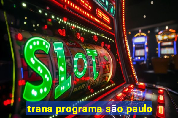 trans programa são paulo