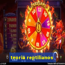 teoria reptilianos