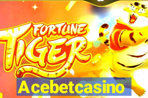 Acebetcasino