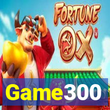 Game300