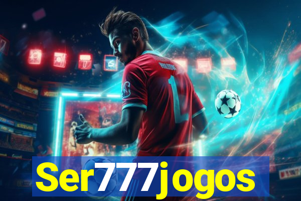 Ser777jogos