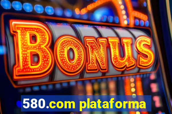 580.com plataforma