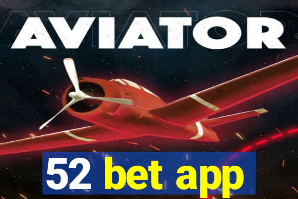 52 bet app