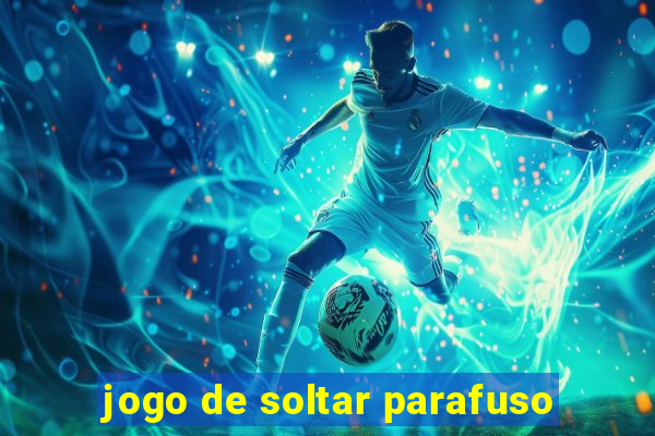 jogo de soltar parafuso