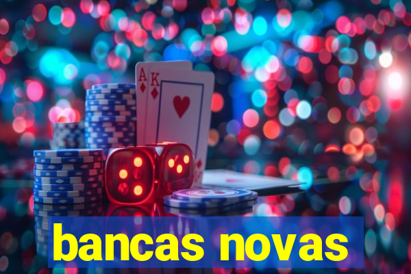 bancas novas