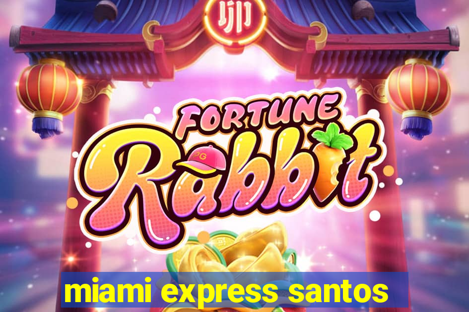 miami express santos