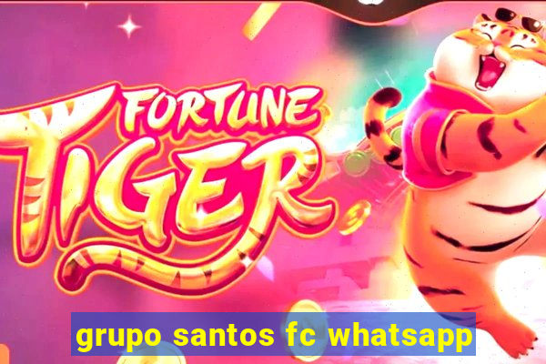 grupo santos fc whatsapp