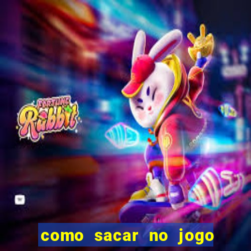 como sacar no jogo do tigrinho