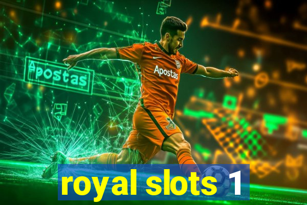 royal slots 1