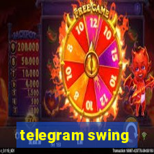 telegram swing