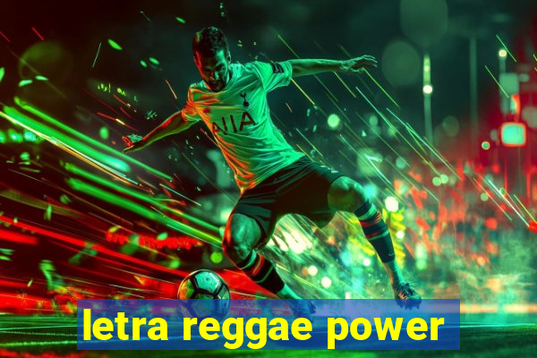 letra reggae power