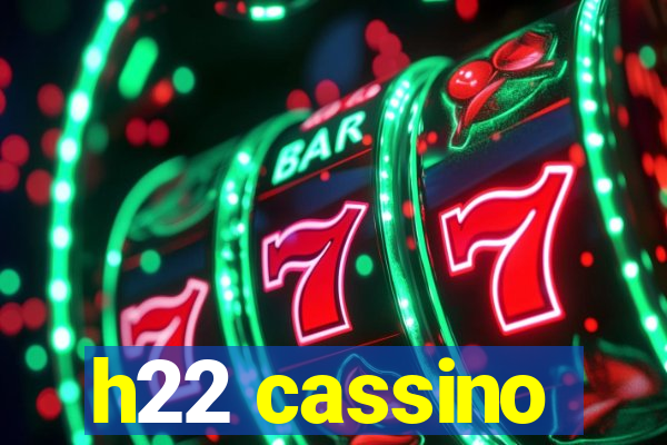 h22 cassino