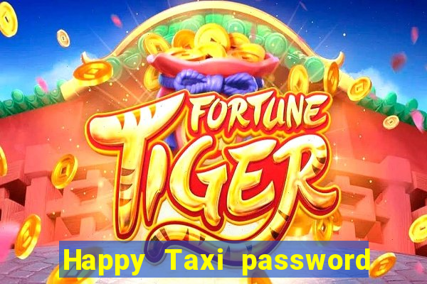 Happy Taxi password road 96 road 96 happy taxi security