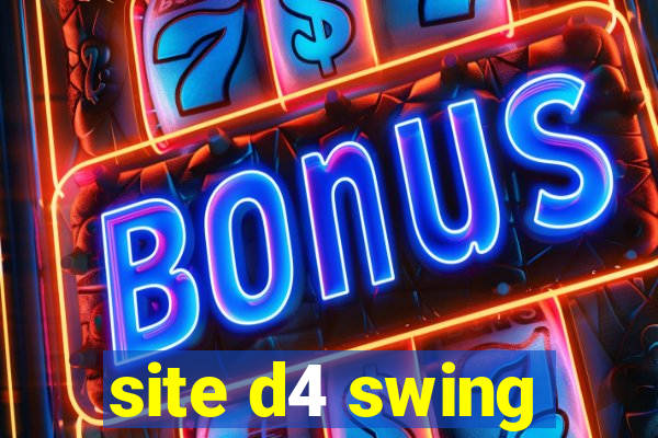 site d4 swing