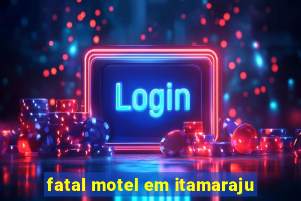 fatal motel em itamaraju